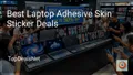 9 Best Laptop Adhesive Skin Sticker Deals in 2026