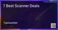7 Best Scanner Deals in 2026