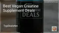 7 Best Vegan Creatine Supplement Deals in 2026