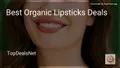 7 Best Organic Lipsticks Deals in 2026