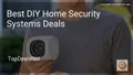 6 Best DIY Home Security Systems Deals in 2026