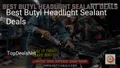 8 Best Butyl Headlight Sealant Deals in 2026