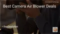8 Best Camera Air Blower Deals in 2026