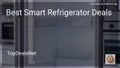 7 Best Smart Refrigerator Deals in 2026
