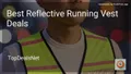 7 Best Reflective Running Vest Deals in 2026