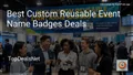 8 Best Custom Reusable Event Name Badges Deals in 2026