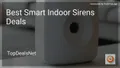 8 Best Smart Indoor Sirens Deals in 2026