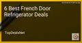 5 Best French Door Refrigerator Deals in 2026