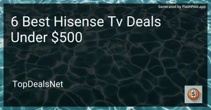 6 Best Hisense TV Deals Under $500 in 2025 image