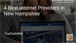 4 Best Internet Providers in New Hampshire in 2025 image