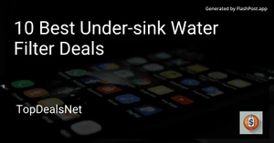 10 Best Under-sink Water Filter Deals in 2025 image