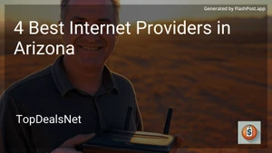 4 Best Internet Providers in Arizona in 2025 image