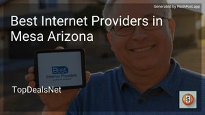 4 Best Internet Providers in Mesa Arizona in 2025 image