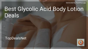 7 Best Glycolic Acid Body Lotion Deals in 2026 image