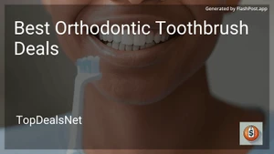 8 Best Orthodontic Toothbrush Deals in 2026 image
