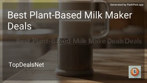 8 Best Plant-Based Milk Maker Deals in 2025 image