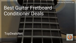 7 Best Guitar Fretboard Conditioner Deals in 2026 image