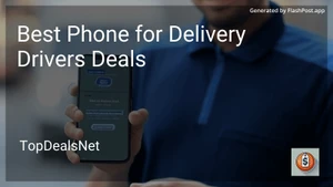 7 Best Phone for Delivery Drivers Deals in 2026 image