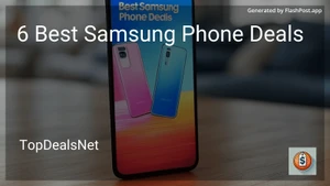 6 Best Samsung Phone Deals in 2025 image