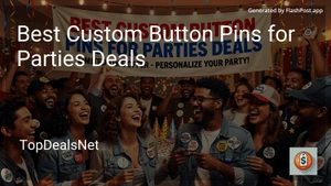 10 Best Custom Button Pins for Parties Deals in 2026 image