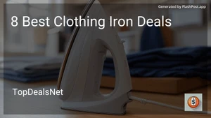 7 Best Clothing Iron Deals in 2025 image