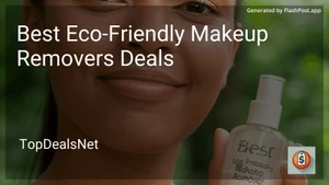 10 Best Eco-Friendly Makeup Removers Deals in 2025 image