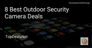 8 Best Outdoor Security Camera Deals in 2025 image