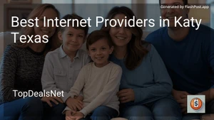 5 Best Internet Providers in Katy Texas in 2025 image
