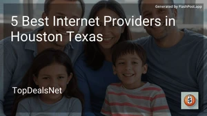 5 Best Internet Providers in Houston Texas in 2025 image