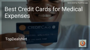 6 Best Credit Cards for Medical Expenses in 2025 image