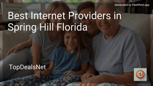 6 Best Internet Providers in Spring Hill Florida in 2025 image