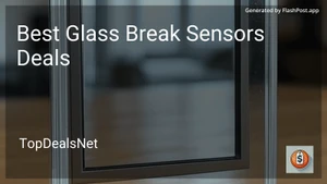 8 Best Glass Break Sensors Deals in 2025 image