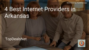 4 Best Internet Providers in Arkansas in 2025 image