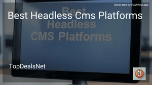6 Best Headless CMS Platforms in 2025 image