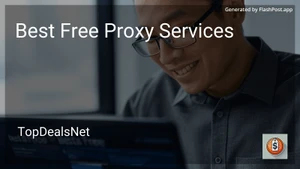 4 Best Free Proxy Services in 2025 image