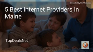 5 Best Internet Providers in Maine in 2025 image