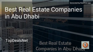 4 Best Real Estate Companies in Abu Dhabi in 2025 image