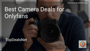 7 Best Camera Deals for OnlyFans in 2025 image