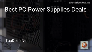9 Best PC Power Supplies Deals in 2025 image