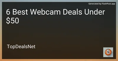 6 Best Webcam Deals Under $50 in 2026