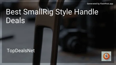 7 Best SmallRig Style Handle Deals in 2026