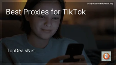 5 Best Proxies for TikTok in 2026