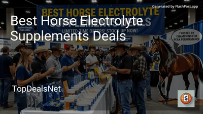 10 Best Horse Electrolyte Supplements Deals in 2026