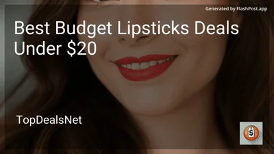 8 Best Budget Lipsticks Deals Under $20 in 2026