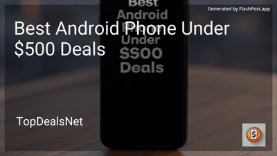 6 Best Android Phone Under $500 Deals in 2026