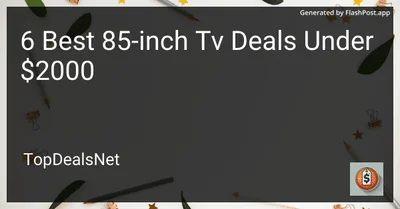 5 Best 85-inch TV Deals Under $2000 in 2026
