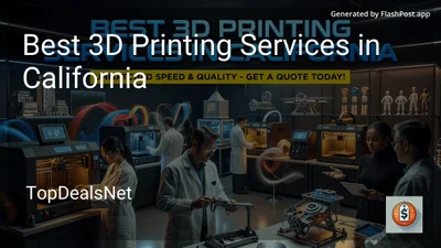 5 Best 3D Printing Services in California in 2026