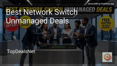 8 Best Network Switch Unmanaged Deals in 2026