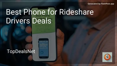 5 Best Phone for Rideshare Drivers Deals in 2026