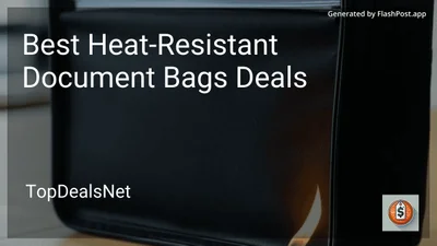 8 Best Heat-Resistant Document Bags Deals in 2026